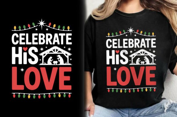 Celebrate His Love Christian Tee Design Guide