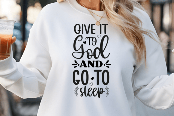 Evaluating the Give It to God and Go to Sleep SVG for Professional Crafting Workflows