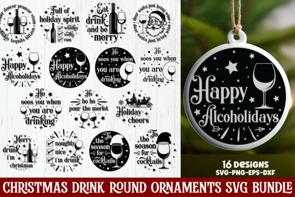 Unlocking Holiday Creativity: The Ultimate Guide to Christmas Drink Round Ornaments SVG Bundles